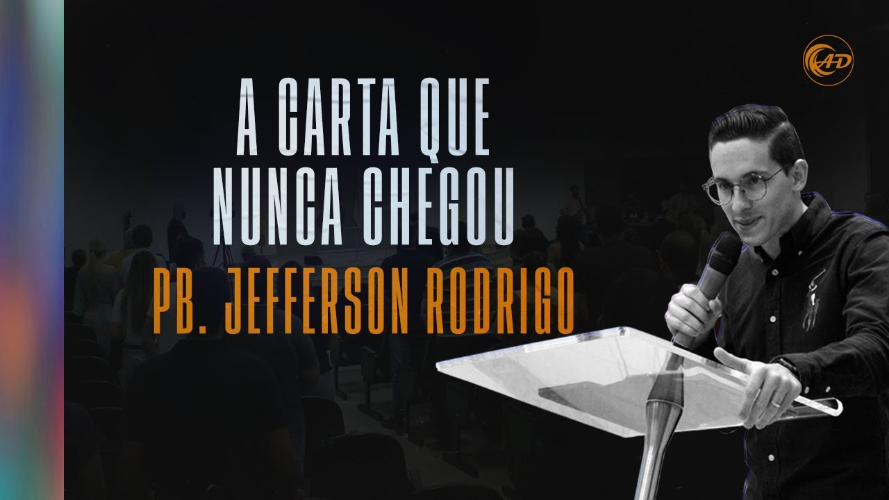 A Carta que nunca chegou  -  Pb. Jefferson Rodrigo