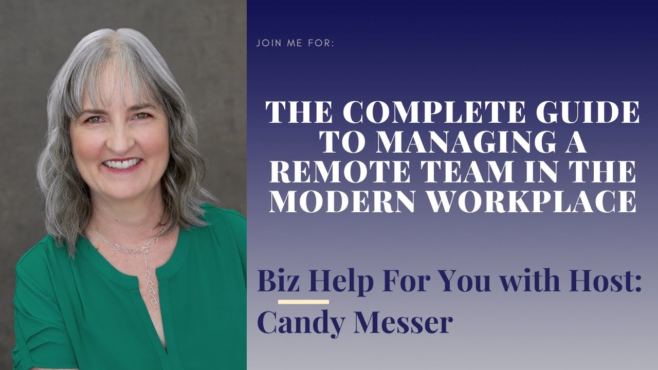 The Complete Guide to Managing a Remote Team in the Modern Workplace with Candy Messer