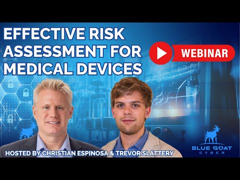 Webinar: Medical Device Risk Assessments - Cybersecurity, Compliance & Patient Safety