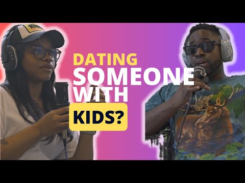 Dating Someone with Kids | Dating Podcast