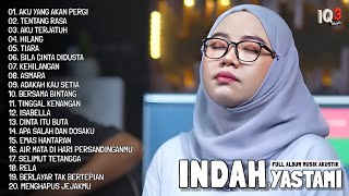 Download lagu INDAH YASTAMI - AKU YANG AKAN PERGI, HILANG, RELA I FULL ALBUM AKUSTIK TERBAIK 2025 mp3