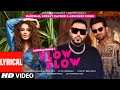 SLOW SLOW (Lyrical) | Badshah, Abhishek Singh, Seerat Kapoor | Payal Dev | Mellow D | Bhushan Kumar