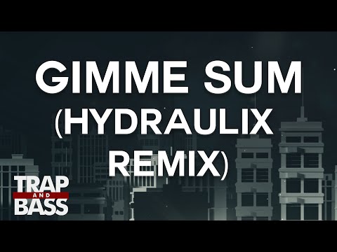 Slop Rock Ft. Feral is Kinky - Gimme Sum (Hydraulix Remix)