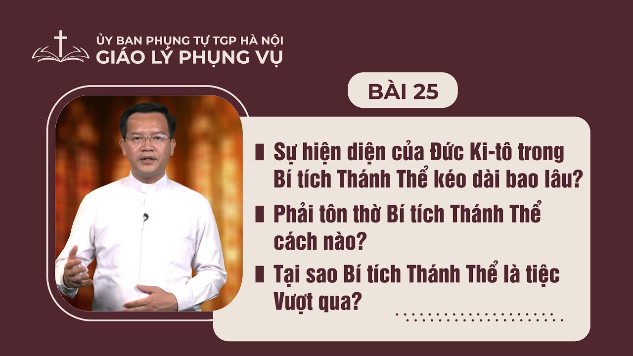 Bài 25 - Giáo lý Phụng vụ