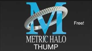 Video thumbnail for Introducing MH Thump - Free Plugin! by Metric Halo