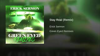 Erick Sermon - Stay Real (Remix)
