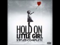 Styles & Complete - Hold On Little Girl 