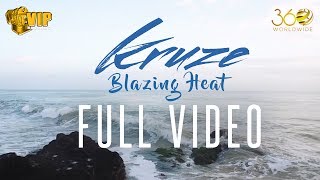 Kruze | Blazing Heat | FULL VIDEO | DJ Harpz | VIP Records | Latest Punjabi Songs