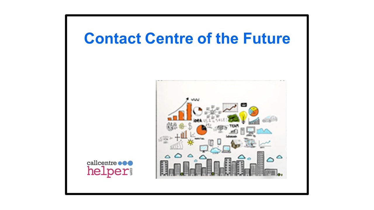 Webinar replay   Contact Centre of the Future