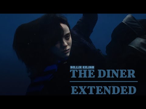 Billie Eilish - THE DINER | Extended Version