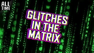 GLITCHES IN THE MATRIX