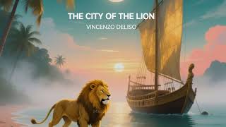 The City of the Lion | The Legend of Singapore – Vincenzo Deliso