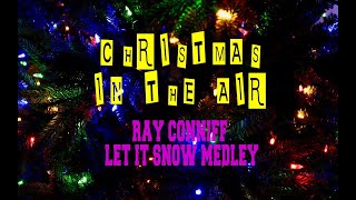 RAY CONNIFF - LET IT SNOW LET IT SNOW LET IT SNOW MEDLEY