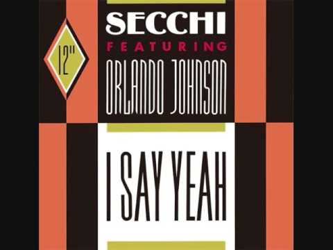 Stefano Secchi Feat Orlando Johnson I Say Yeah (Extended) (Dance 1990)