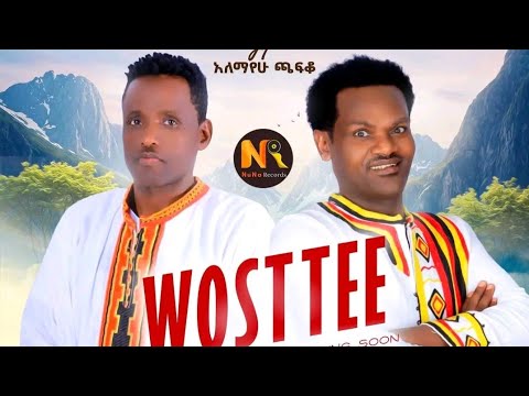 WOSTTEE Bunge Burunje and Alemayehu Chafako new wolaita music video 2025
