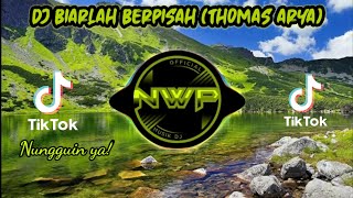 Download lagu DJ BIARLAH BERPISAH THOMAS ARYA • REMIX TIK TOK FULL BASS 2020 mp3