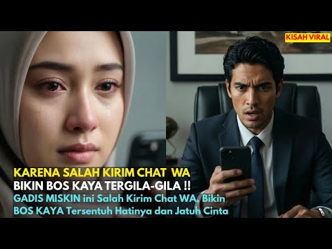 GADIS MISKIN ini Salah Kirim Chat WA, Bikin BOS KAYA Tersentuh Hatinya dan Jatuh Cinta