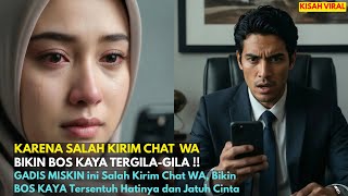 Download lagu GADIS MISKIN ini Salah Kirim Chat WA, Bikin BOS KAYA Tersentuh Hatinya dan Jatuh Cinta mp3
