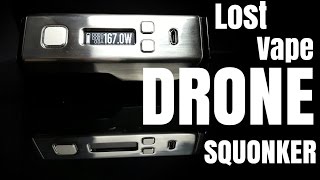 LOST VAPE DRONE - DNA166 Squonking awesomeness
