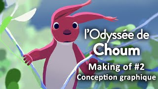 L'Odyssée de Choum - Making of #2 : Conception graphique