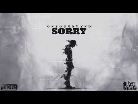 Onsoundmynd - Sorry (wa dis) @onsoundmynd_music produced by: Yodeem and Blackstate