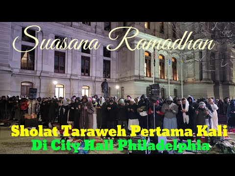 Umat Muslim Philadelphia Sholat Taraweh Pertama Kali Di City Hall Amerika Serikat