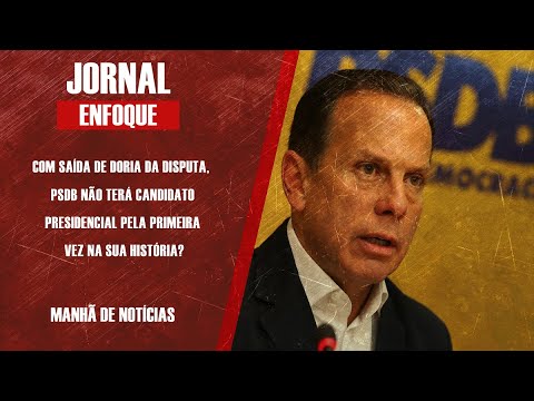 COM SAÍDA DE DORIA DA DISPUTA,  PSDB NÃO TERÁ CANDIDATO PRESIDENCIAL
