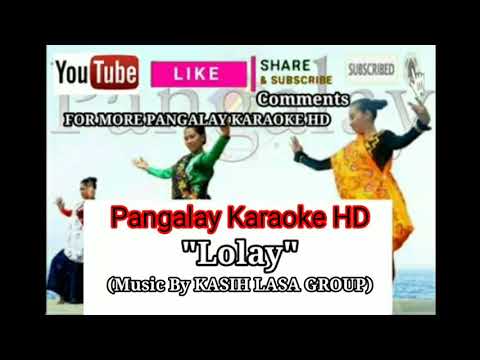 LOLAY Pangalay Karaoke HD Music By (Kasih Lasa Group)