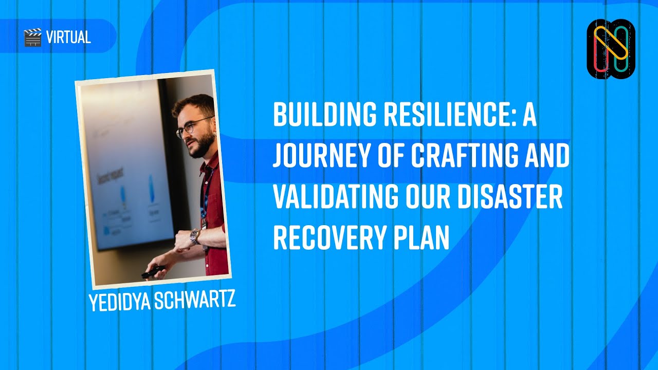 Building Resilience: A Journey of Crafting and Validating Our Disaster Recovery Plan
