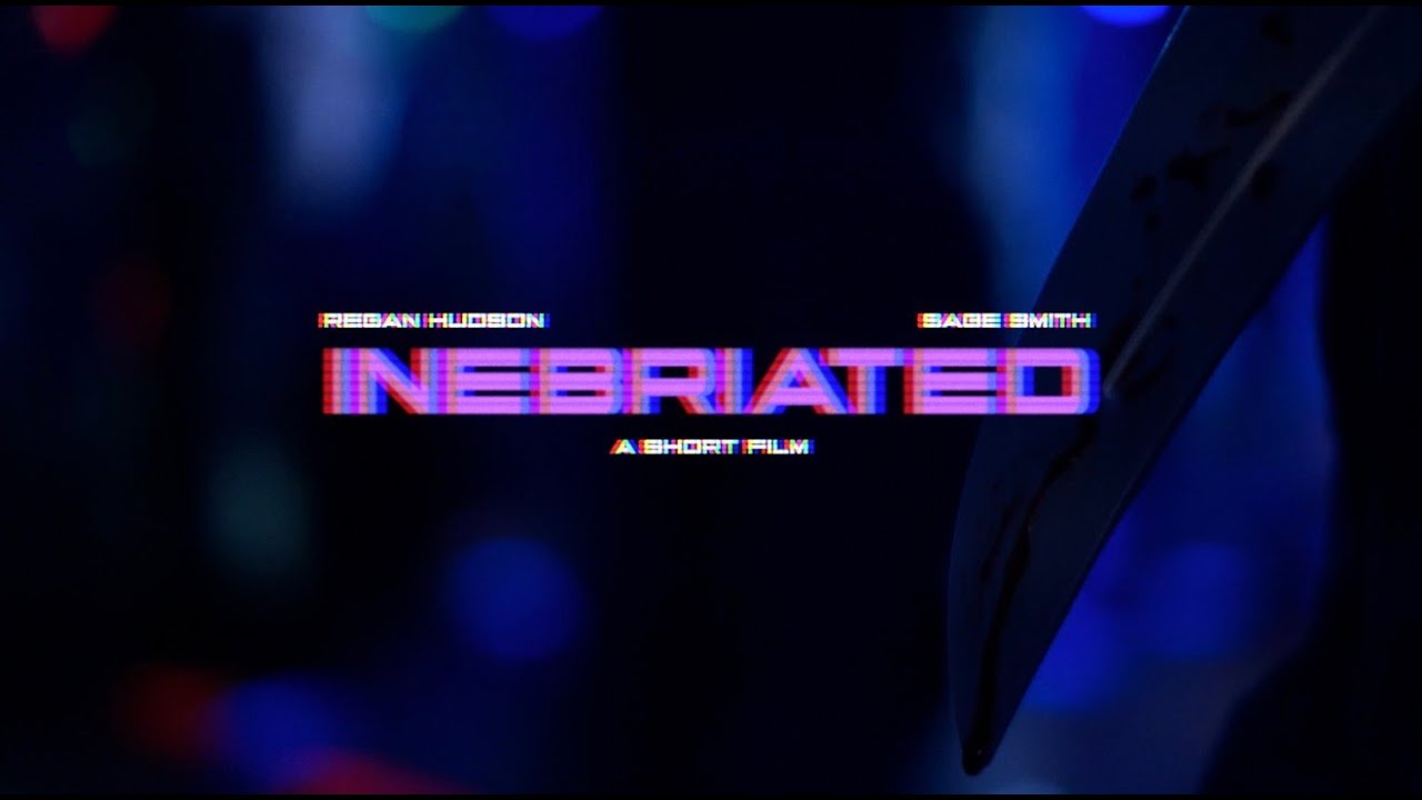 "INEBRIATED" Short Film - Official Trailer