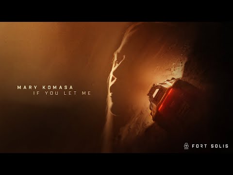 FORT SOLIS - If You Let Me by Mary Komasa - Lyrics Video