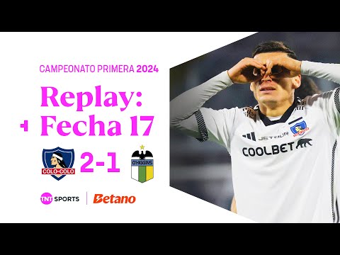 TNT Sports Replay | Colo Colo 2 - 1 O'Higgins | Fecha 17