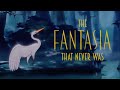 The Fantasia That Never Was