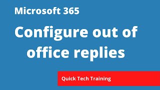 Microsoft 365 - Exchange/Portal - How to set an automatic reply/out of office message.