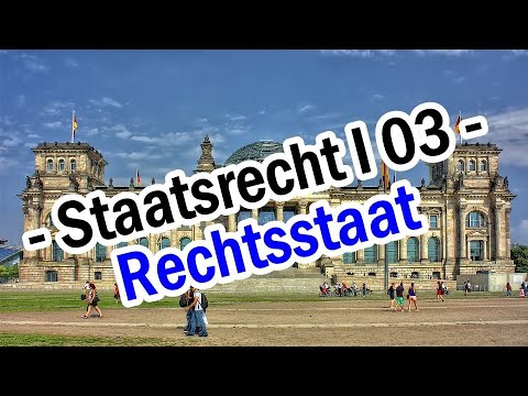 Constitutional Law I 03 - The Rule of Law Principle