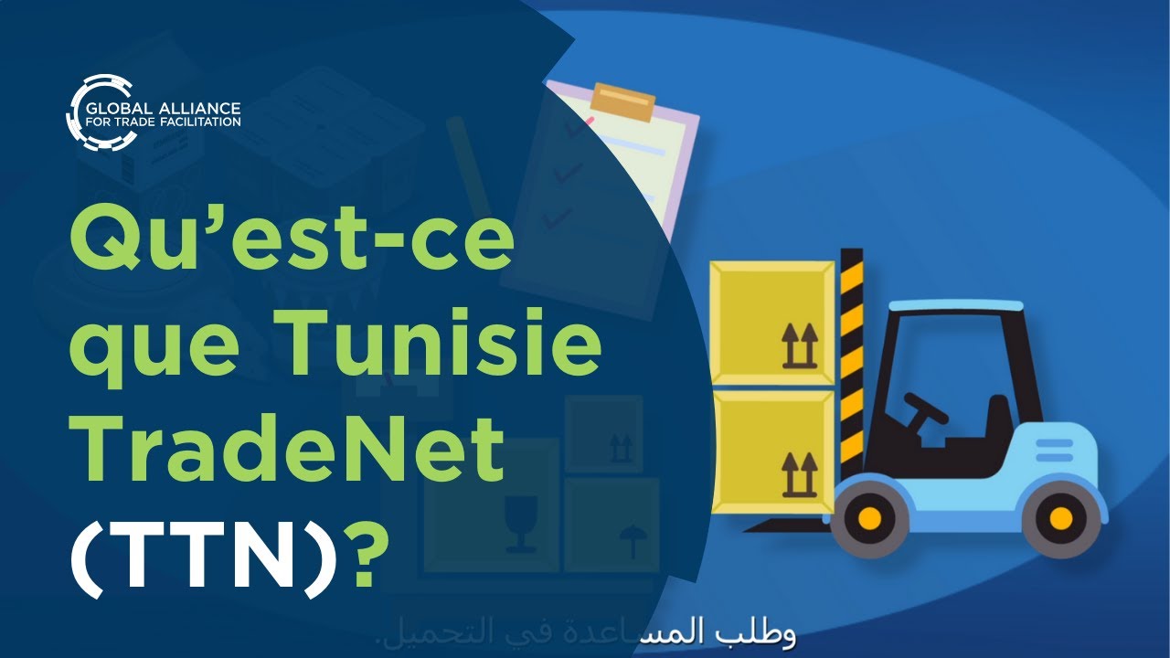 Comprendre la plateforme digitale Tunisie TradeNet (TTN) [SST Arabe]