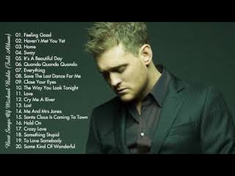 Michael Buble Greatest Hits - Best Songs of  Michael Buble (HQ)