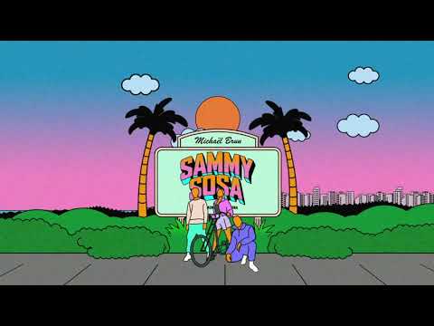 Michaël Brun - Sammy Sosa (ft. LASTMONDAY & Ms Nina)