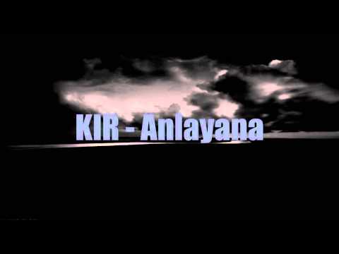 KIR - Anlayana [2012] Batirhein