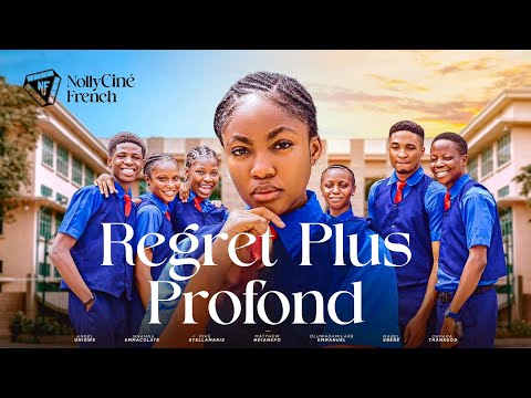 REGRET PLUS PROFOND - Nollywood Film complet en Français 2024