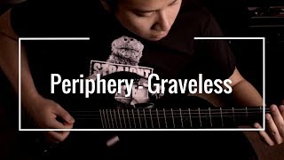 Periphery - Graveless Guitar Cover By Giang Tran