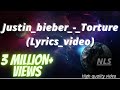 Justin bieber _ Torture (lyrics) new song 2020