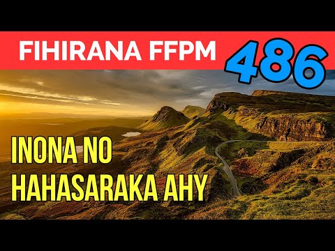 Fihirana FFPM 486 | INONA NO HAHASARAKA AHY 🙏