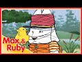 Max Ruby Ruby S Bird Walk Max Goes Fishing Ruby Tries Again Ep 60