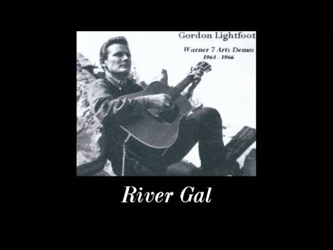 River Gal - Gordon Lightfoot