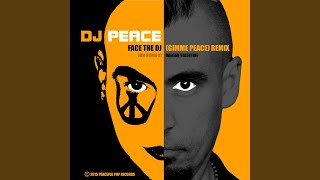 Face the DJ (Gimme Peace) (E.D.M. Remix)