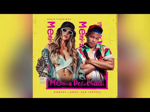 Bárbara Labres e Dan Ventura -MENINA DEBOCHADA (piseiro)