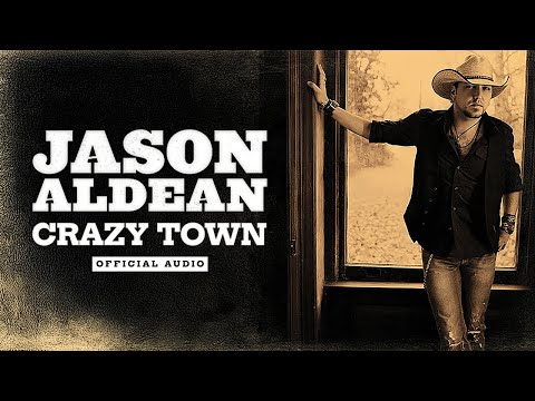 Jason Aldean - Crazy Town (Official Audio)