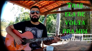 Traz ela de volta pra mim - Jorge e Mateus (Cover Israel Vargas)