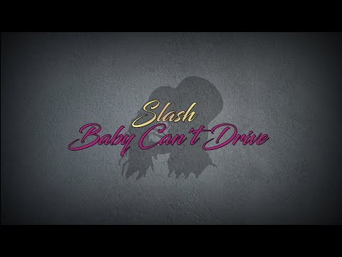 SLASH - Baby Can't Drive[Lyrics] feat. Alice Cooper, Nicole Scherzinger